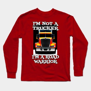 Truck Driving Road Warrior Long Sleeve T-Shirt